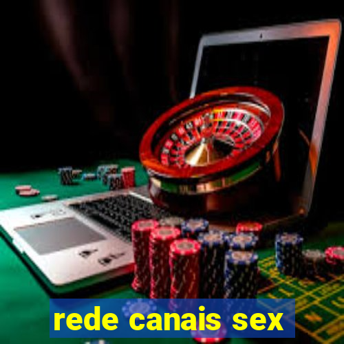 rede canais sex